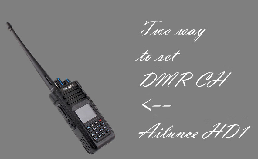 How to program DMR channel on Ailunce HD1 for newbie